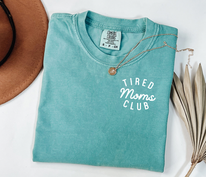 Tired Moms Club Tee