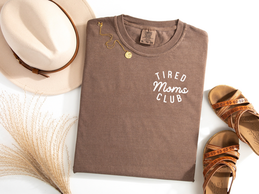Tired Moms Club Tee